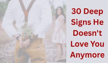 30 Deep Signs He Doesn't Love You Anymore