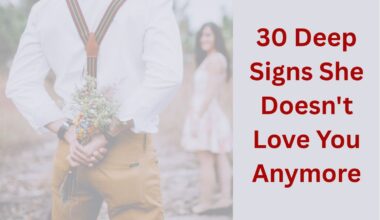 30 Deep Signs She Doesn't Love You Anymore