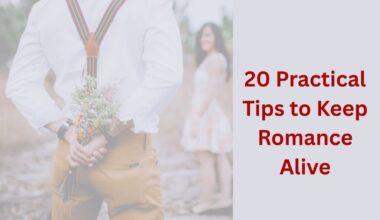 20 Practical Tips to Keep Romance Alive