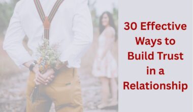 30 Effective Ways to Build Trust in a Relationship