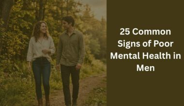 25 Common Signs of Poor Mental Health in Men