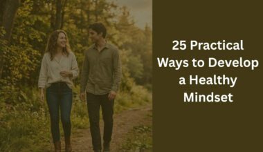25 Practical Ways to Develop a Healthy Mindset